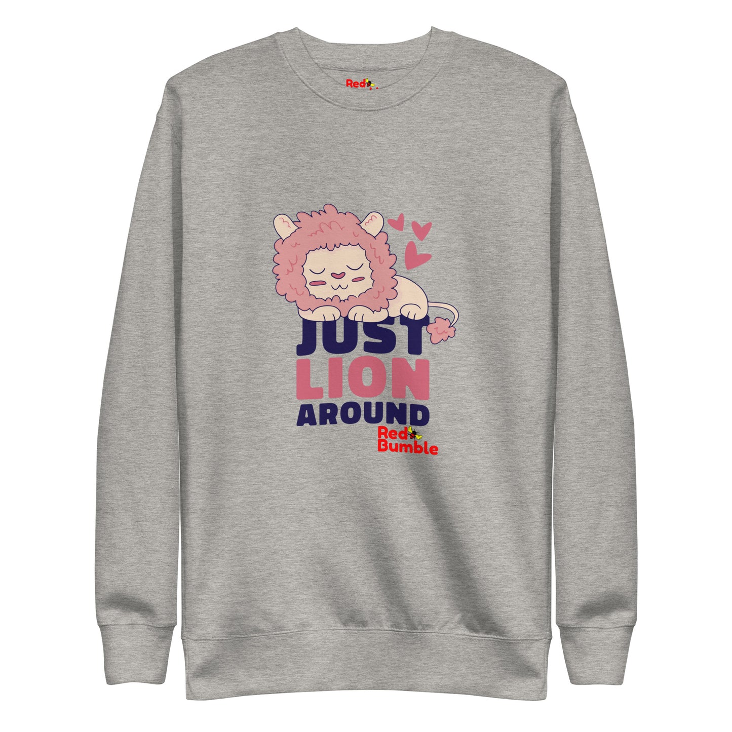 Unisex Premium Sweatshirt Just Lion Around