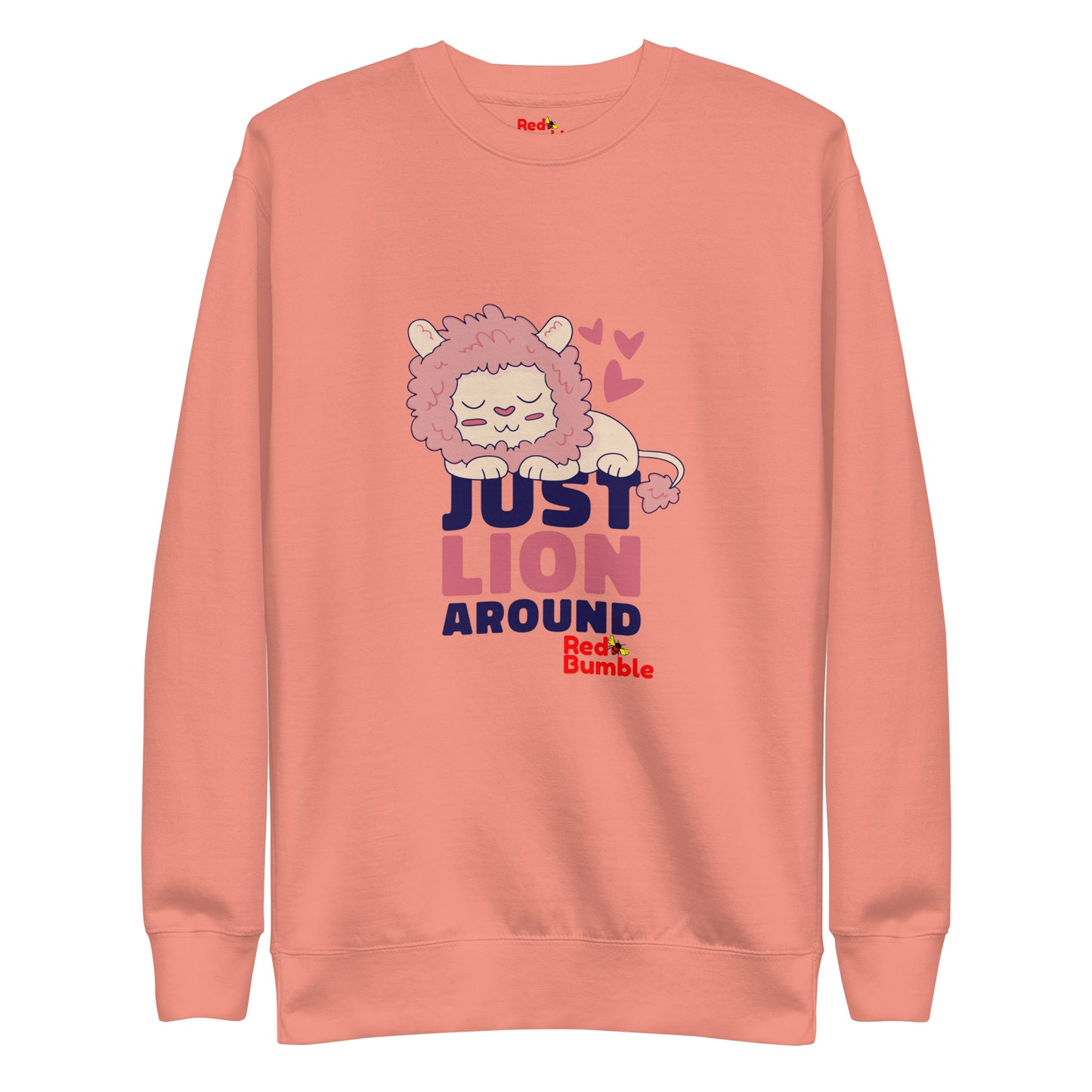 Unisex Premium Sweatshirt Just Lion Around