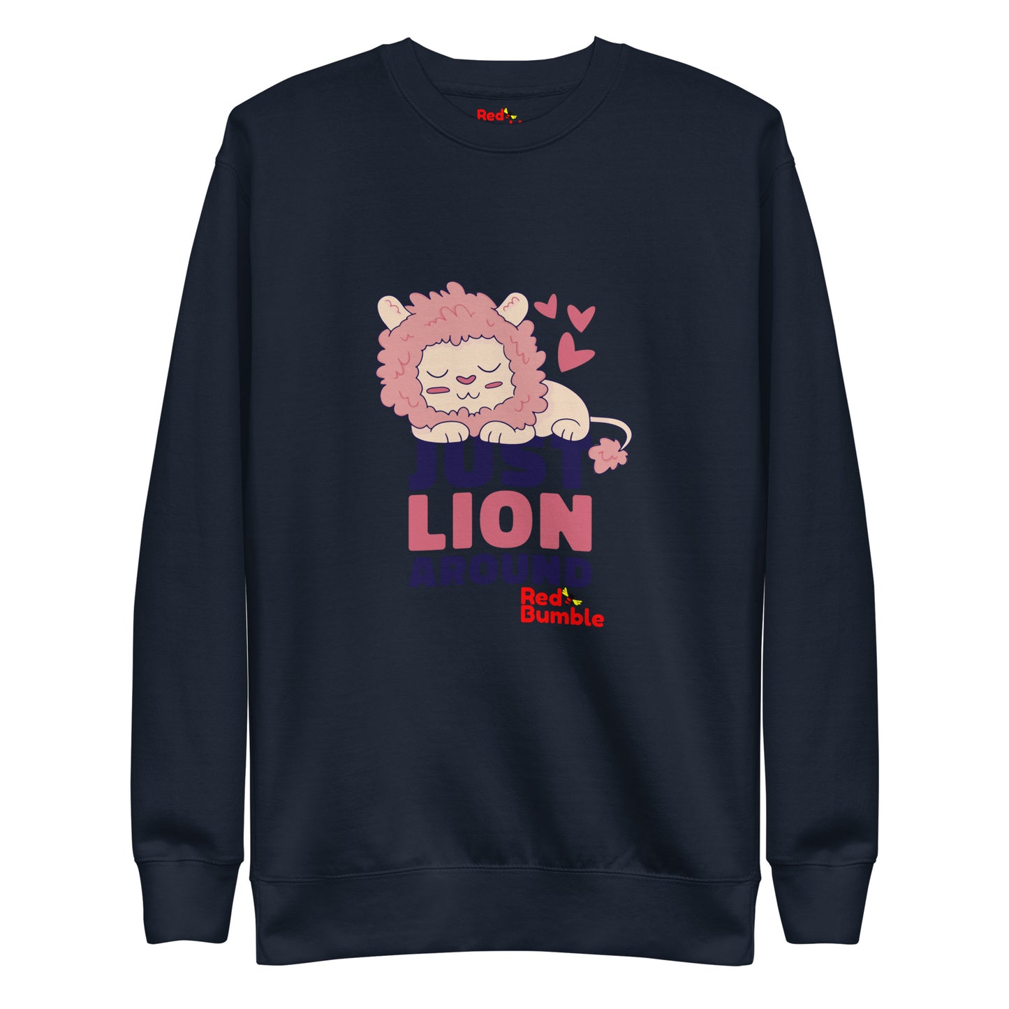 Unisex Premium Sweatshirt Just Lion Around