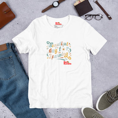 Unisex Short Sleeve T-Shirt Beautiful Day For Learning